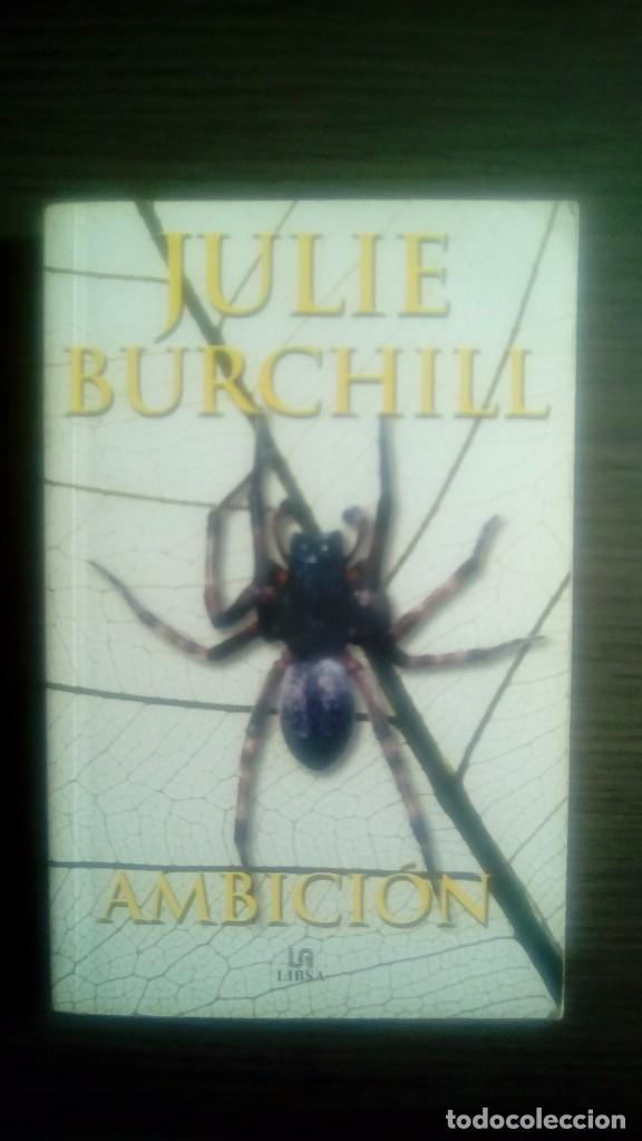 Libros de segunda mano: AMBICI&Oacute;N. JULIE BURCHILL - Foto 1