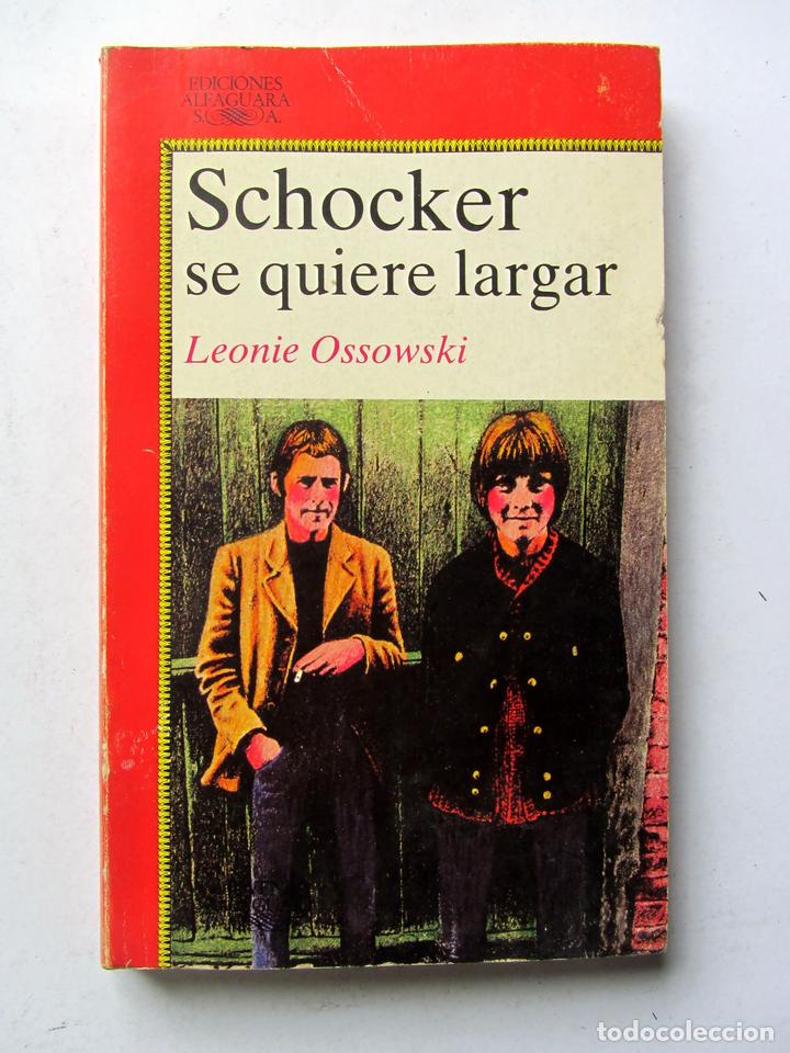 Libros de segunda mano: Schocker se quiere largar. Leonie Ossowski - Foto 1