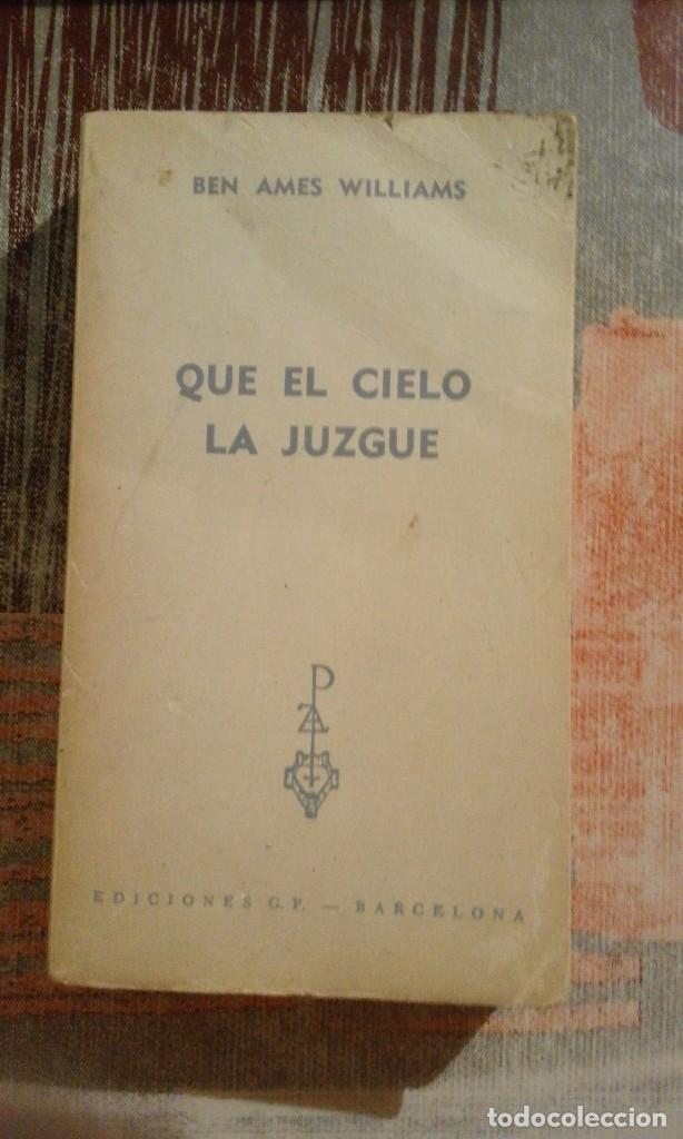 Libros de segunda mano: Que el cielo la juzgue - Ben Ames Williams - Foto 1