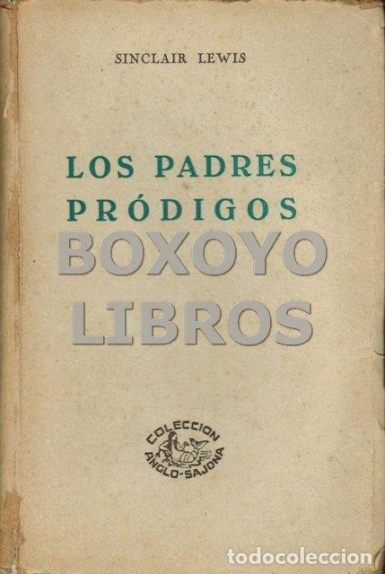 Libros de segunda mano: LEWIS, Sinclair. Los padres pr&oacute;digos - Foto 1