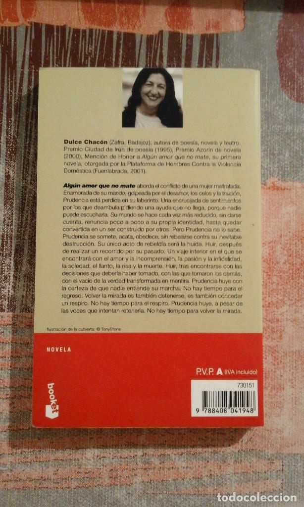 Libros de segunda mano: Alg&uacute;n amor que no mate - Dulce Chac&oacute;n - Foto 2