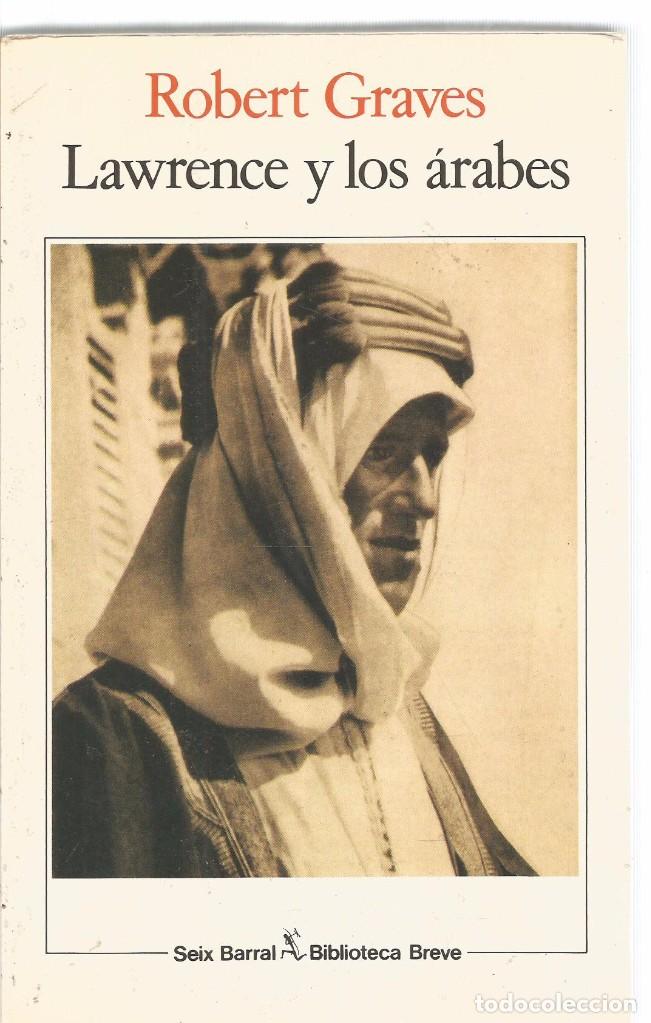 Libros de segunda mano: ROBERT GRAVES. LAWRENCE Y LOS ARABES. SEIX BARRAL - Foto 1