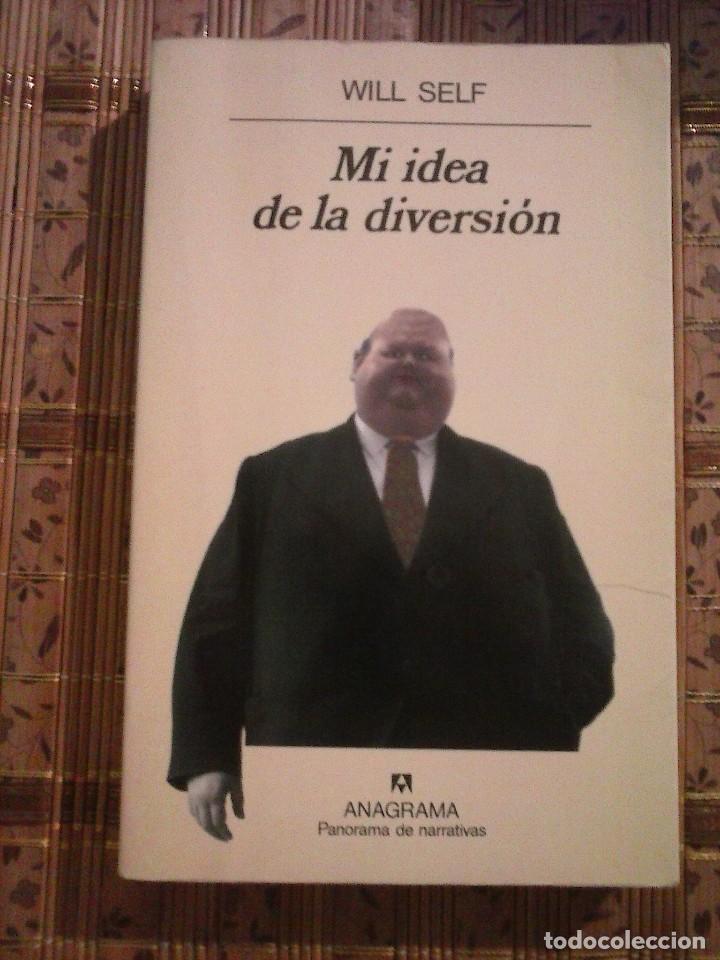 Libros de segunda mano: Mi idea de la diversi&oacute;n - Will Self - Foto 1