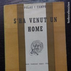 Libros de segunda mano: S'HA VENUT UN HOME, PALAU I CAMPS, JM., 1957. Lote 89854736
