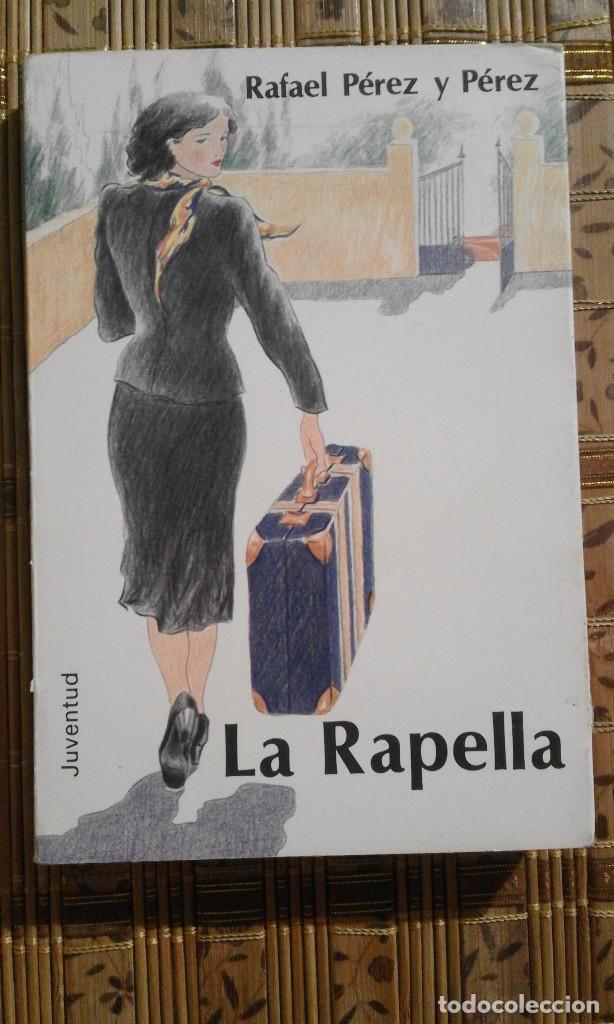 Libros de segunda mano: La Rapella - Rafael P&eacute;rez y P&eacute;rez - Foto 1