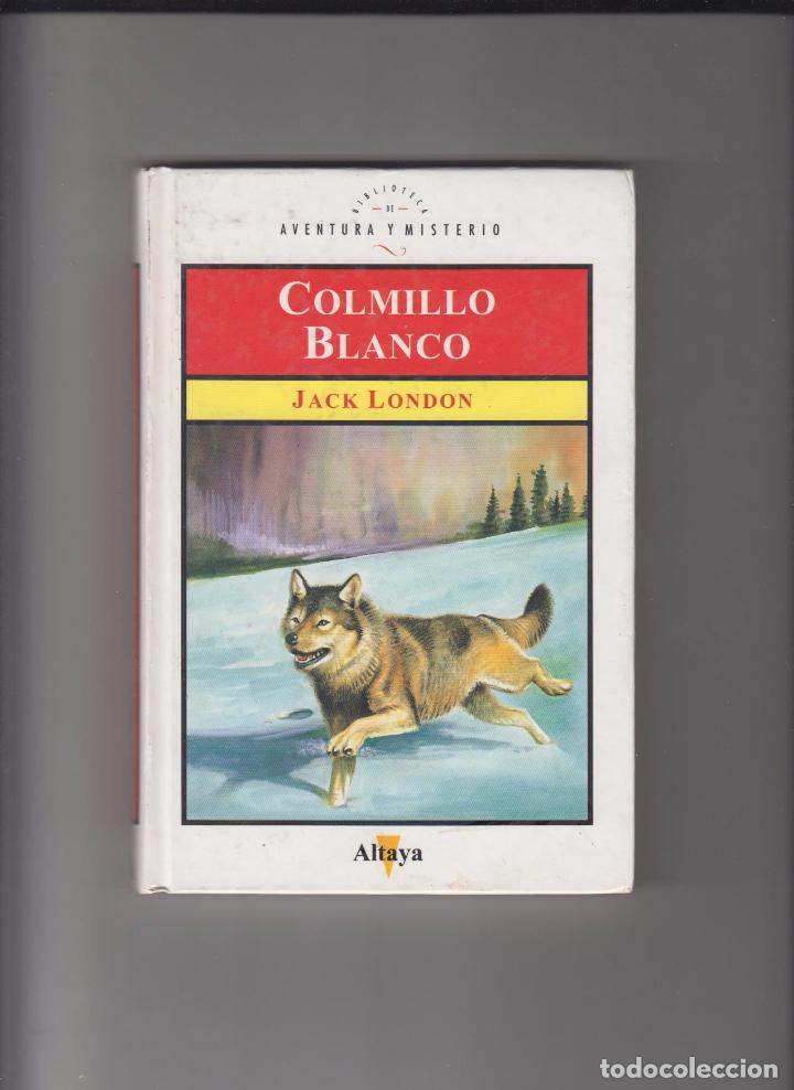 Libros de segunda mano: Colmillo Blanco. jack London. Ediciones Altaya. - Foto 1