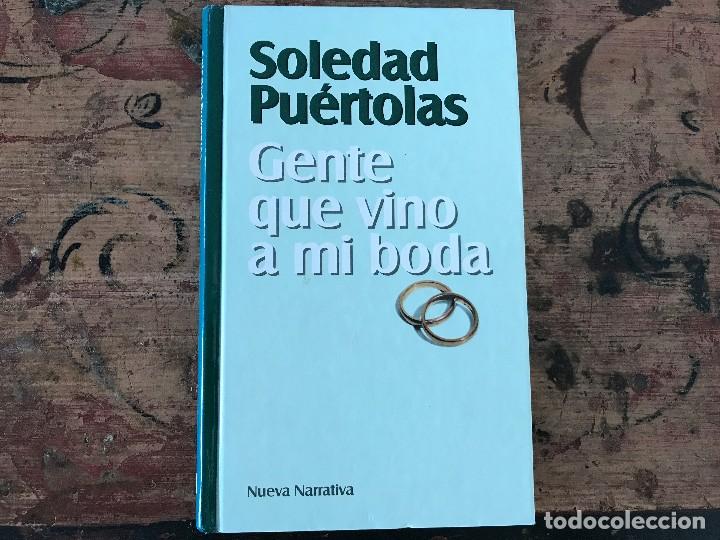 Libros de segunda mano: Gente que vino a mi boda. Soledad Pu&eacute;rtolas - Foto 1