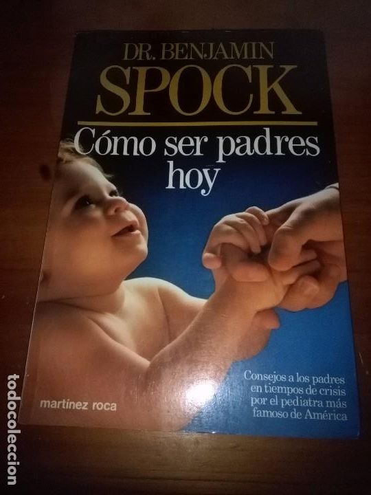 Libros de segunda mano: C&Oacute;MO SER PADRES HOY. DR. BENJAMIN. SPOCK. EST9B1 - Foto 1