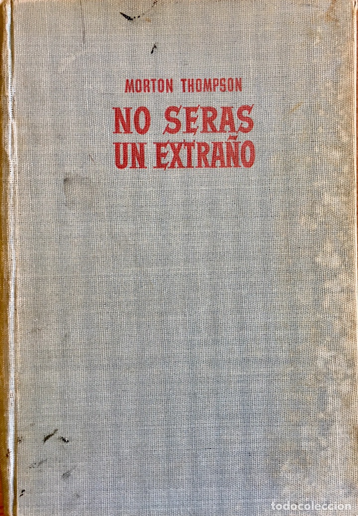 Libros de segunda mano: No ser&aacute;s un extra&ntilde;o. Morton Thompson - Foto 1