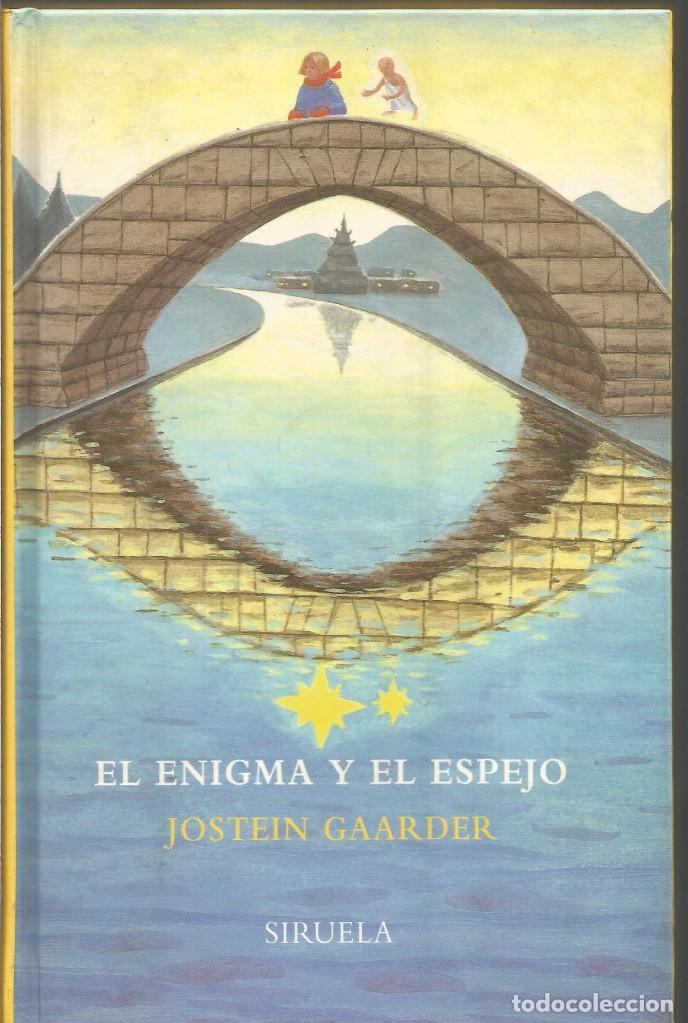 Libros de segunda mano: JOSTEIN GAARDER. EL ENIGMA Y EL ESPEJO. SIRUELA - Foto 1