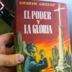 Libros de segunda mano: LIBRO EL PODER Y LA GLORIA GRAHAM GREENE 1951 ED. CARALT L-11029-1133
