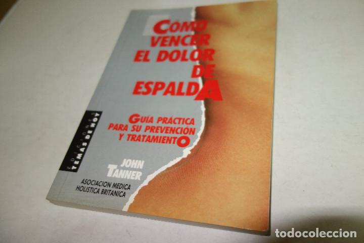 Libros de segunda mano: C&Oacute;MO VENCER EL DOLOR DE ESPALDA. JOHN TANNER. ASOCIACION M&Eacute;DICA HOLISTICA BRIT&Aacute;NICA.