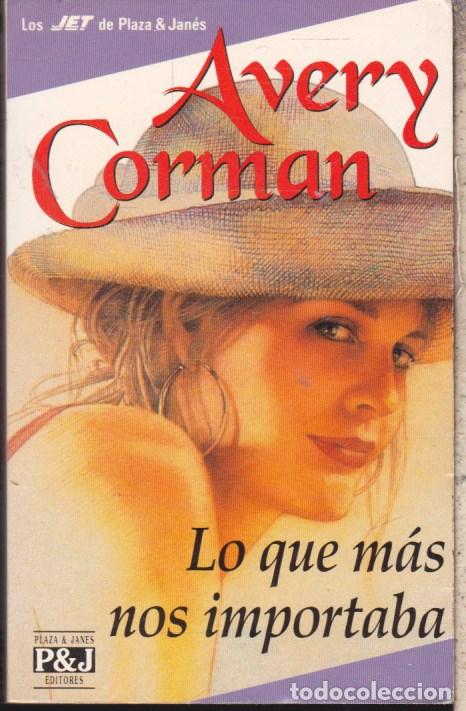 Libros de segunda mano: LO QUE MAS NOS IMPORTABA &middot;&middot;&middot;&middot;&middot; AVERY CORMAN . - Foto 1