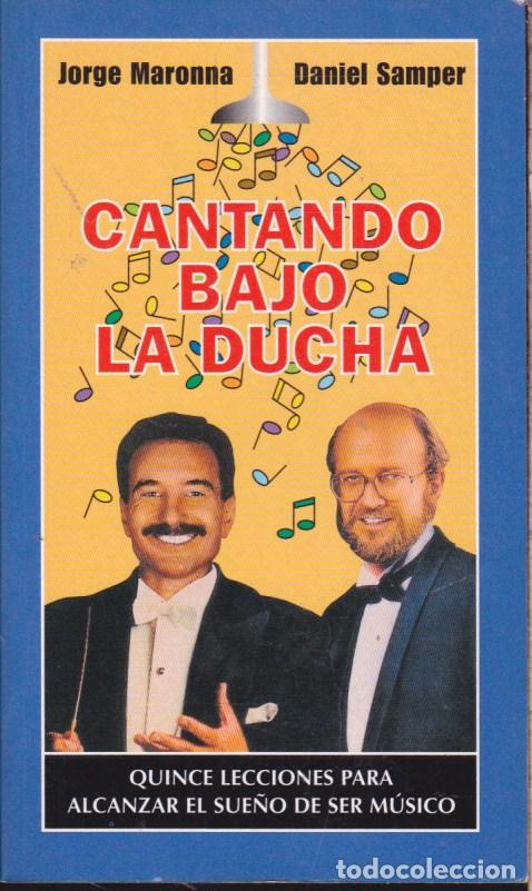 Libros de segunda mano: CANTANDO BAJO LA DUCHA &middot;&middot;&middot;&middot;&middot; JORGE MARONNA Y DANIEL SAMPER . - Foto 1