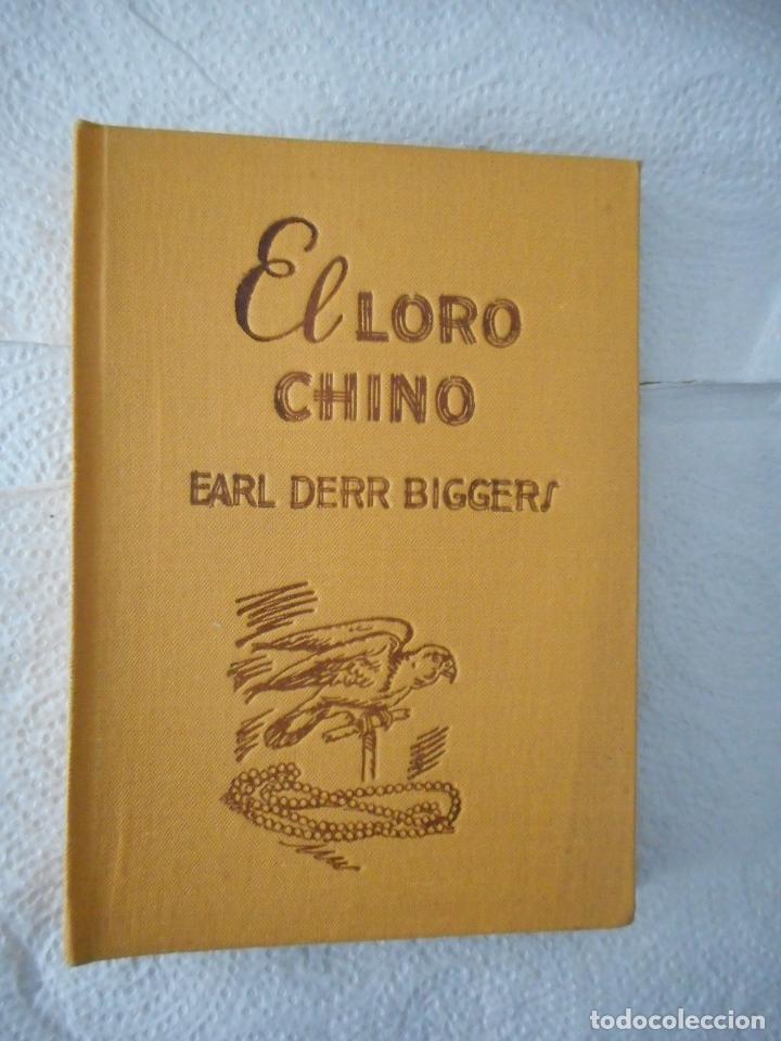 EL LORO CHINO. EARL DERR BIGGERS. EDITORIAL MOLINO, ARGENTINA. 256 PÁGINAS. 1949. BUEN ESTADO (Libros de Segunda Mano (posteriores a 1936) - Literatura - Narrativa - Otros)