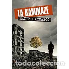 Libros de segunda mano: La Kamikaze. Mayte Carrasco. La Esfera de los LIbros - Foto 1
