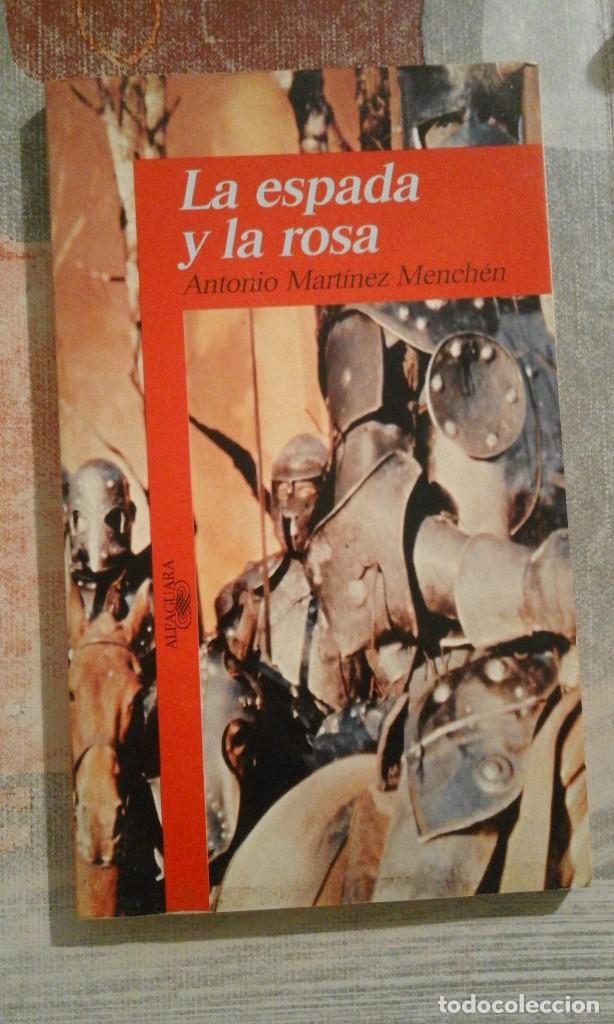 Libros de segunda mano: La espada y la rosa - Antonio Mart&iacute;nez Mench&eacute;n - Foto 1