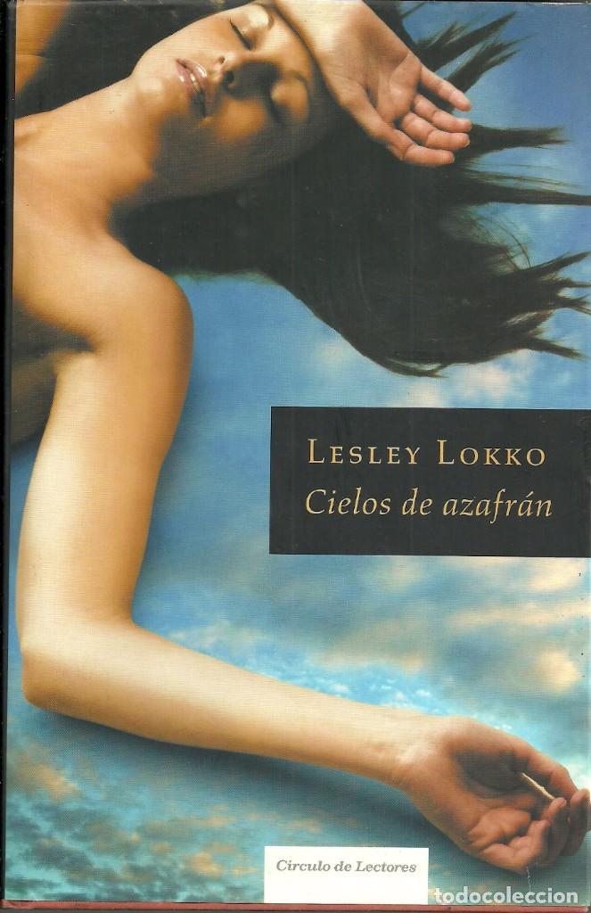 Gebrauchte B&uuml;cher: Lesley Lokko-Cielos de Azafr&aacute;n.C&iacute;rculo de lectores.2006.