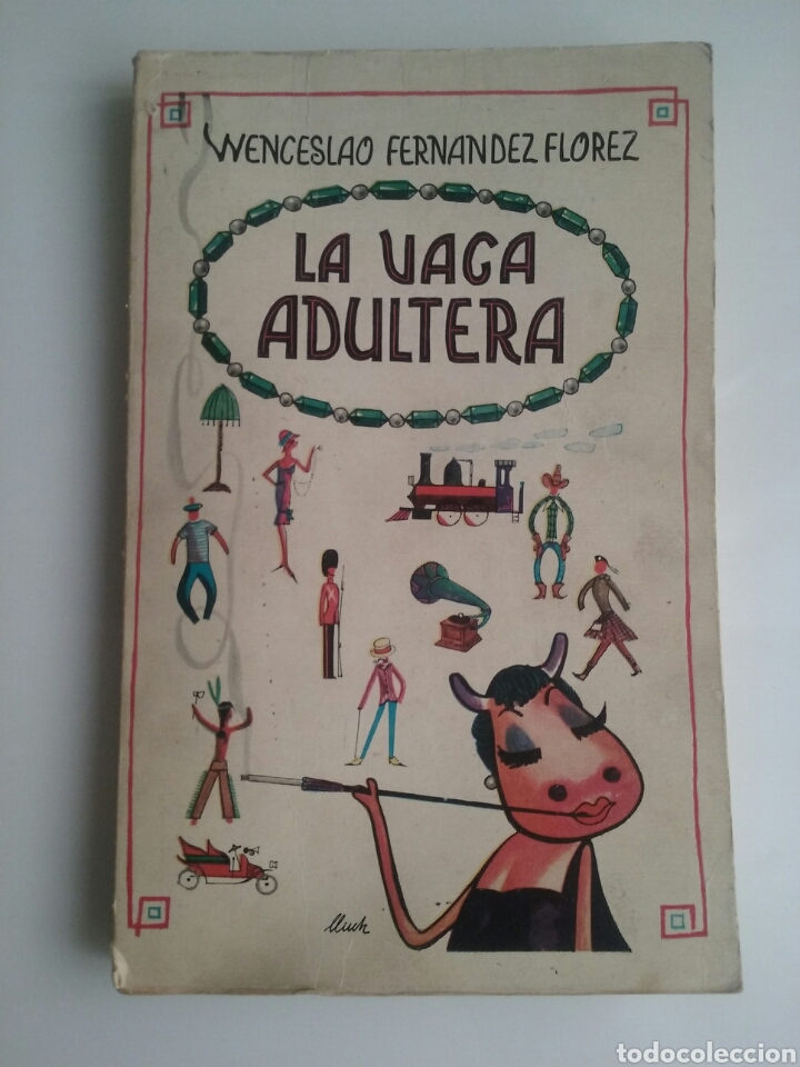 Libros de segunda mano: La vaca ad&uacute;ltera Wenceslao Fern&aacute;ndez Fl&oacute;rez Taurus