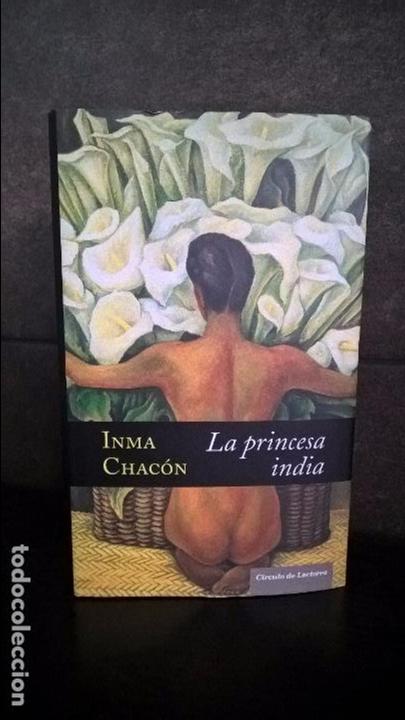 Libros de segunda mano: LA PRINCESA INDIA. INMA CHACON. - Foto 1