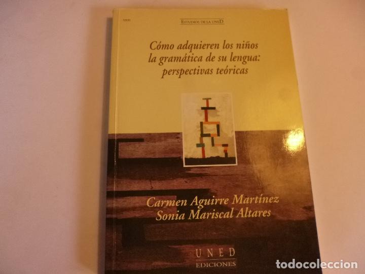 Second hand books: COMO ADQUIEREN LOS NI&Ntilde;OS LA GRAMATICA DE SU LENGUA: PERSPECTIVAS TEORICAS. - AGUIRRE MARTINEZ, Car