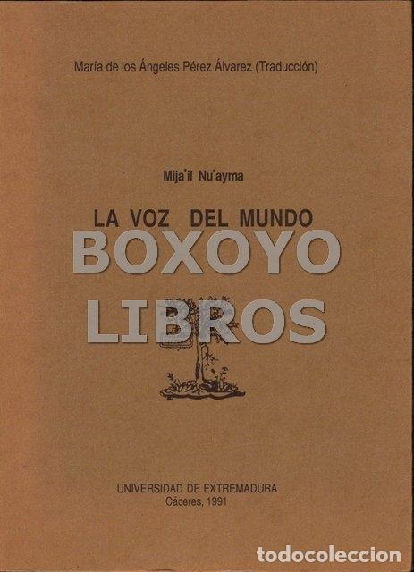 Gebrauchte B&uuml;cher: NU'AYMA, Mija'il. La voz del mundo. Traducci&oacute;n de Mazr&iacute;a de los &Aacute;ngeles P&eacute;rez &Aacute;lvarez