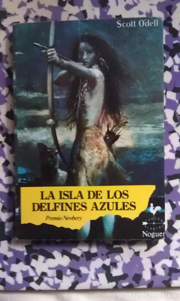Libros de segunda mano: LA ISLA DE LOS DELFINES AZULES - SCOTT O&acute;DELL - Foto 1