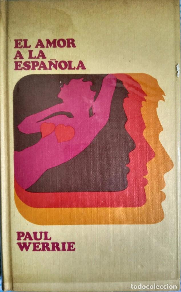 Libros de segunda mano: El amor a la espa&ntilde;ola - Paul Werrie - Foto 1
