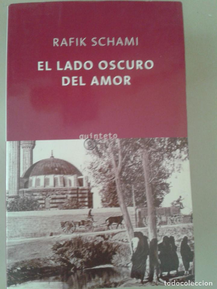 Libros de segunda mano: EL LADO OSCURO DEL AMOR.RAFIK SCHAMI