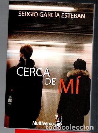 Gebrauchte B&uuml;cher: Cerca de m&iacute;, Sergio Garc&iacute;a Esteban