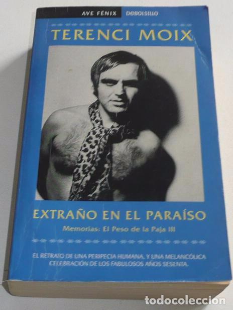 Libri di seconda mano: Extra&ntilde;o en el para&iacute;so (Memorias: El peso de la paja III) - Terenci Moix (Ave Fenix, 2000)
