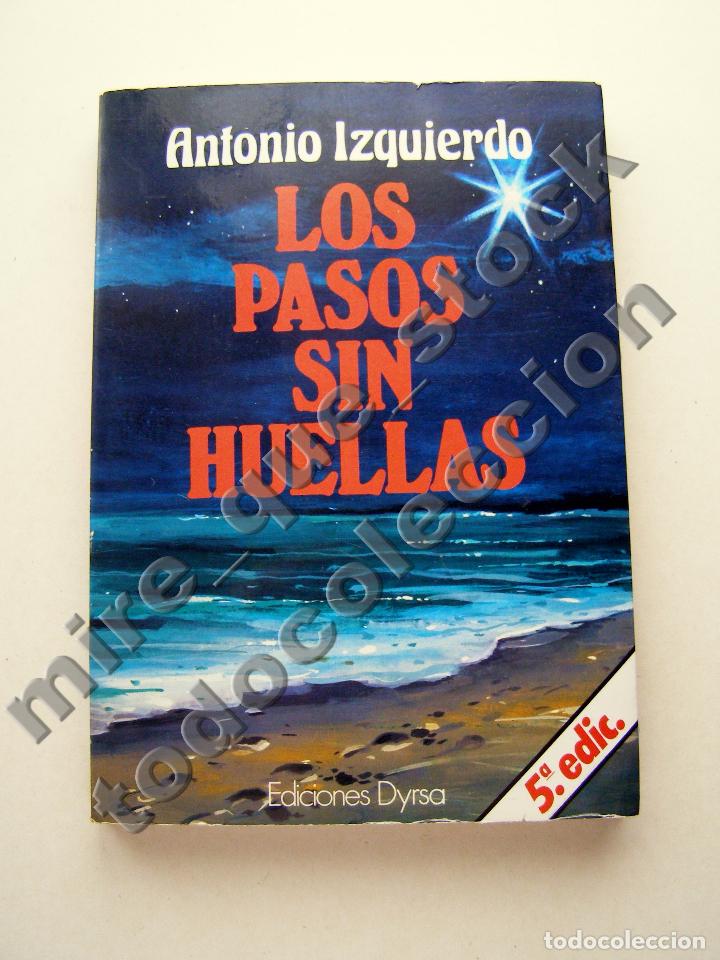 Libros de segunda mano: ANTONIO IZQUIERDO - LOS PASOS SIN HUELLAS - ED. DYRSA, 1983 - Foto 1