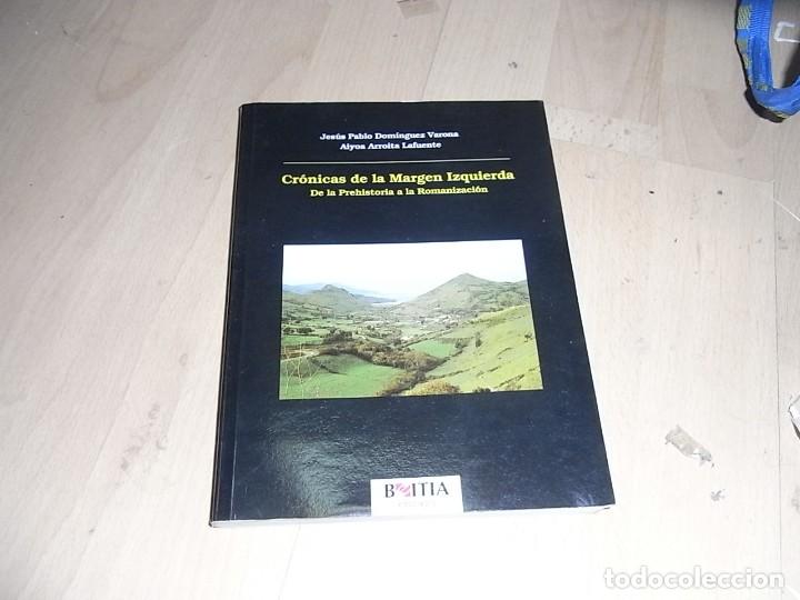 Libros de segunda mano: Jesus Pablo Dominguez Varona, Cronicas de la margen izquierda.De la prehistoria a la romanizacion