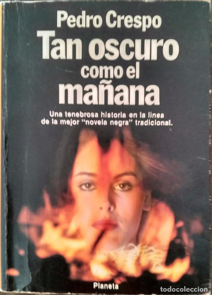 Libros de segunda mano: Tan oscuro como el ma&ntilde;ana - Pedro Crespo - Foto 1