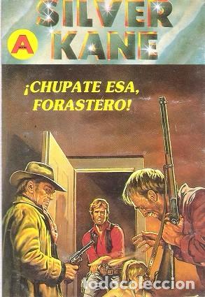 Libros de segunda mano: &iexcl;CH&Uacute;PATE ESA, FORASTERO! SILVER KANE. ASTRI, N&ordm; 264. 1992.
