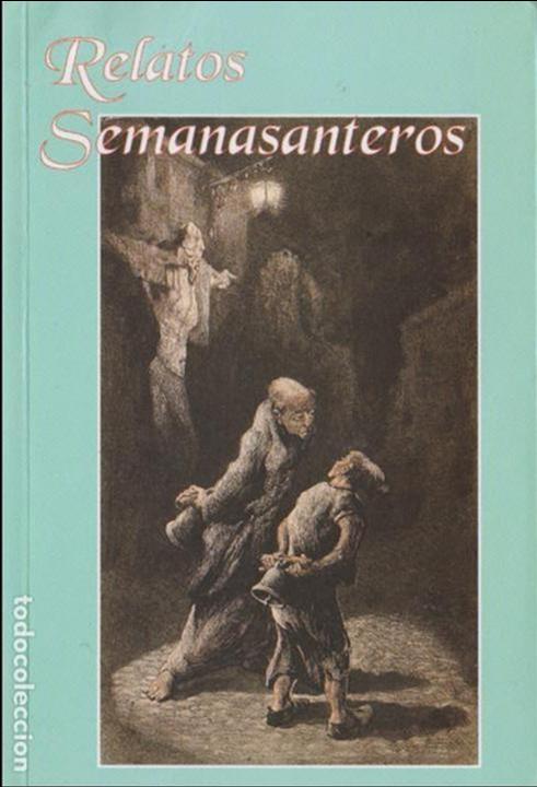 Libros de segunda mano: * SEMANA SANTA * Relatos semanasanteros / Mercedes-Aurora Blanco ... [et al.]