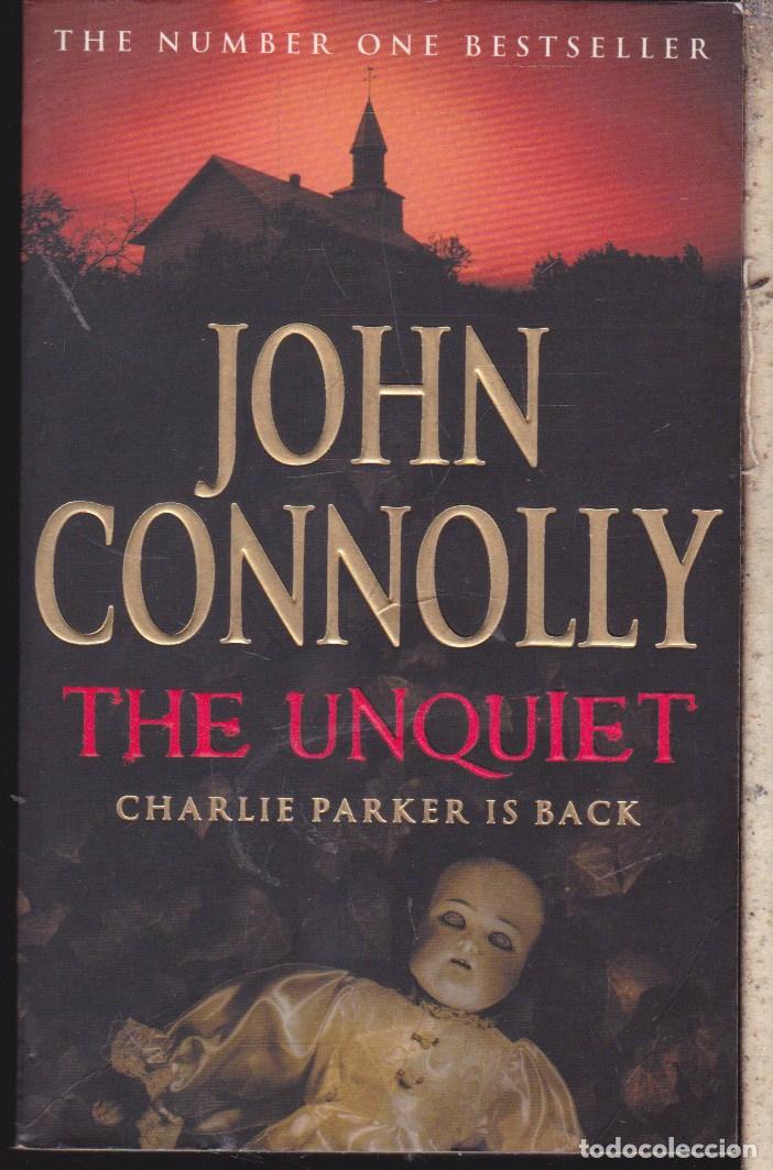 Libros de segunda mano: THE UNQUIET  &middot;&middot;&middot;&middot; JOHN CONNOLLY . - Foto 1