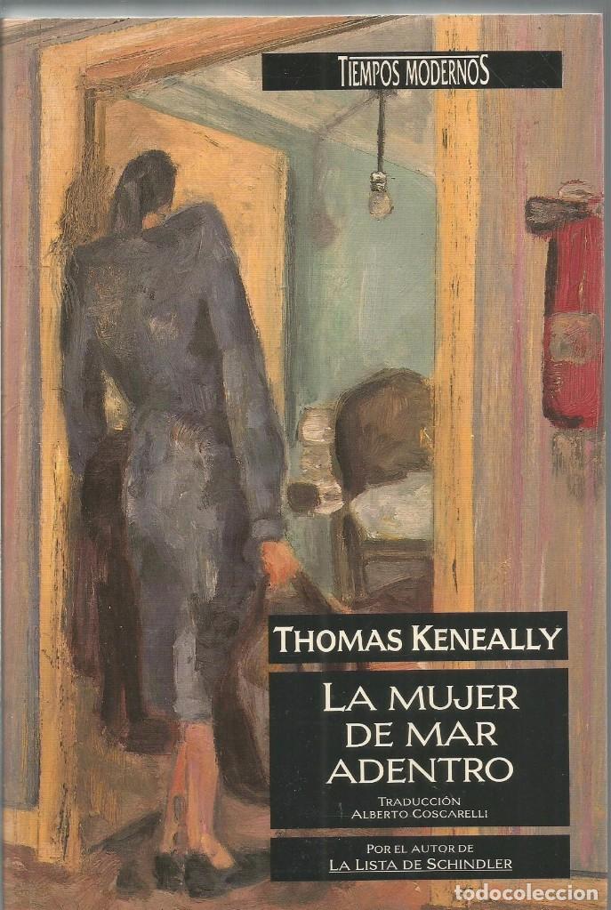 Libros de segunda mano: THOMAS KENEALLY. LA MUJER DE MAR ADENTRO. EDICIONES B - Foto 1