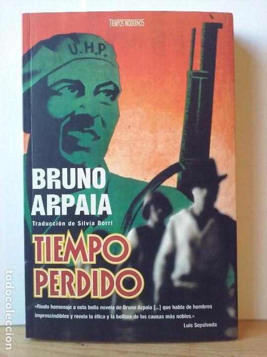 Libros de segunda mano: BRUNO ARPAIA - TIEMPO PERDIDO - Foto 1
