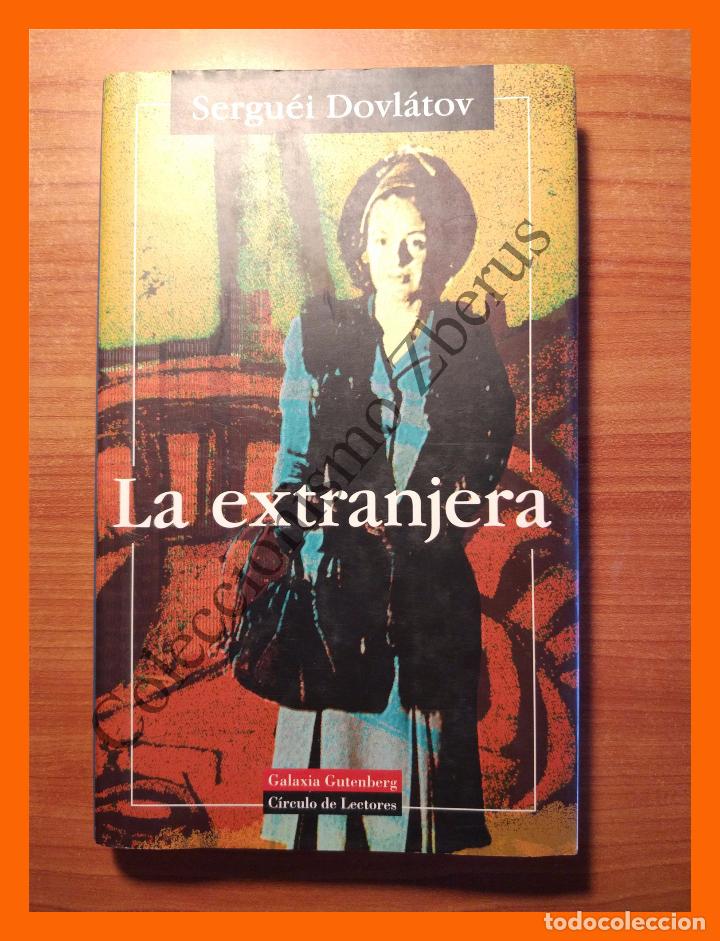 Libros de segunda mano: La extranjera - Sergu&eacute;i Dovl&aacute;tov - Foto 1