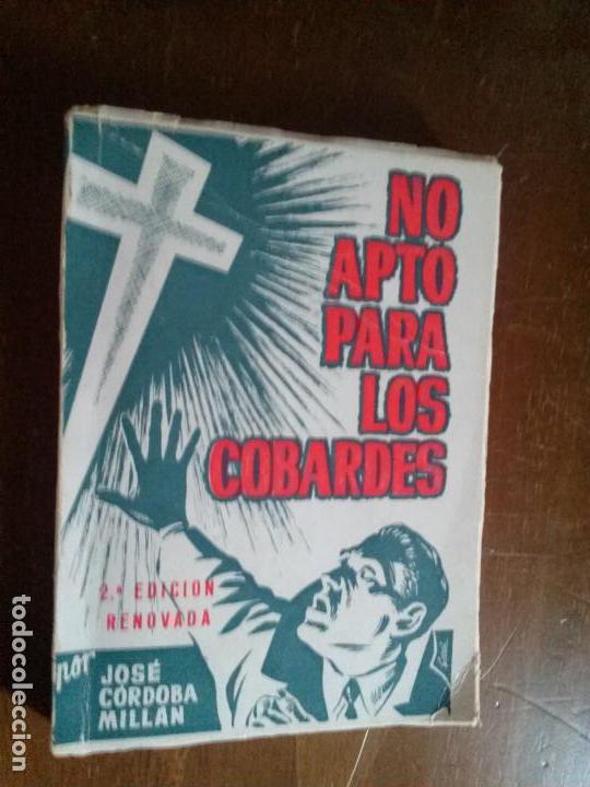Livres d'occasion: NO APTO PARA LOS COBARDES. JOSE CORDOBA MILL&Aacute;N. R&Uacute;STICA. CON FIRMA DEL AUTOR. RAR&Iacute;SIMO. E9 5