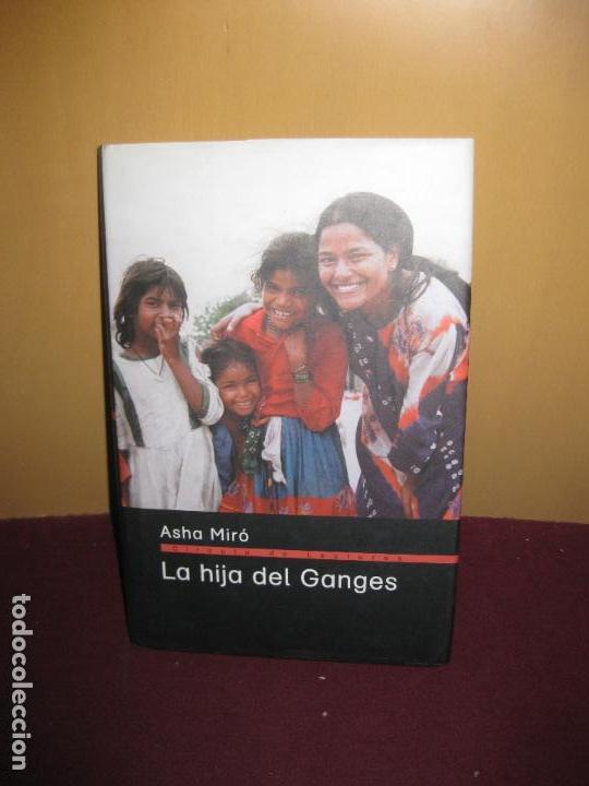 Libros de segunda mano: ASHA MIRO. LA HIJA DEL GANGES. CIRCULO DE LECTORES 2003. - Foto 1