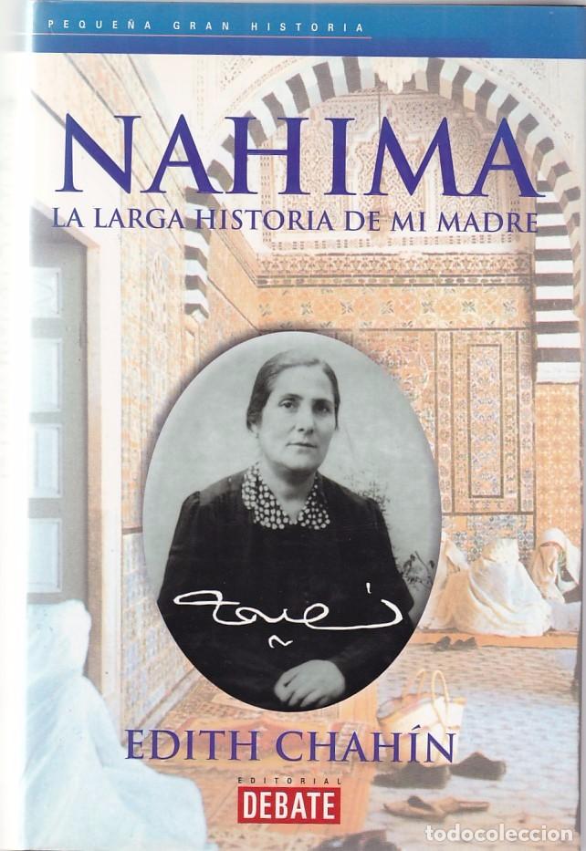 Libros de segunda mano: EDITH CHA&Iacute;N - NAHIMA - EDITORIL DEBATE 2001 / 1&ordf; EDICION - Foto 1