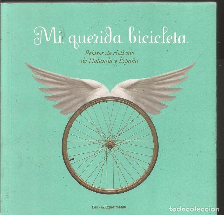 Libros de segunda mano: MI QUERIDA BICICLETA. EDITORIAL EXPERIMENTA - Foto 1