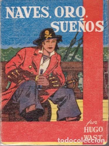 Libros de segunda mano: WAST, HUGO: NAVES, ORO, SUE&Ntilde;OS - Foto 1