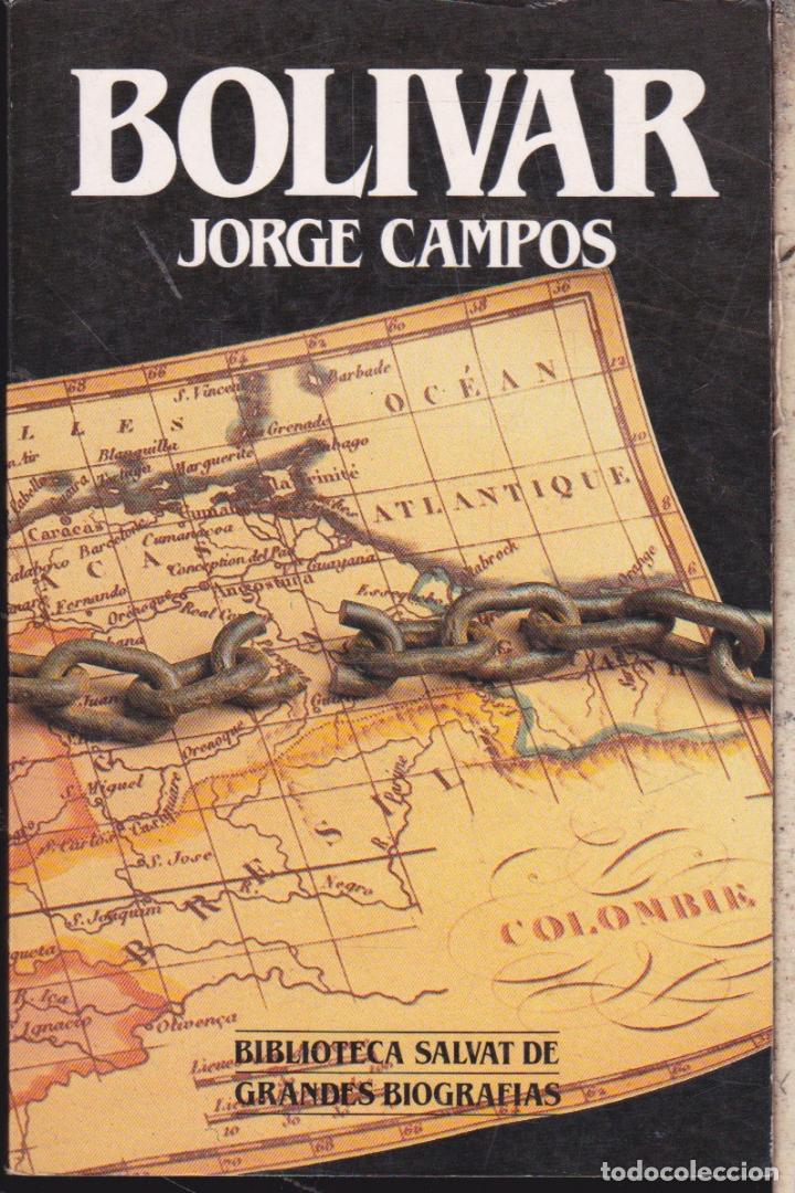 Libros de segunda mano: BOLIVAR &middot;&middot;&middot;&middot;&middot; JORGE CAMPOS . - Foto 1