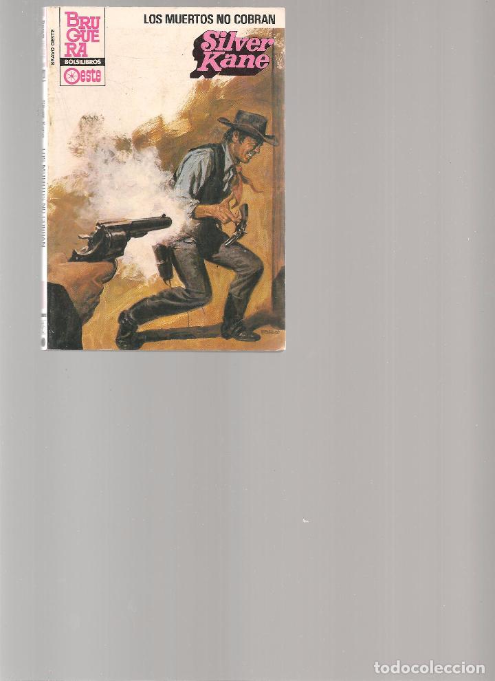 Libros de segunda mano: BOLSILIBROS. BRAVO OESTE. Nº 1231. LOS MUERTOS NO COBRAN. SILVER KANE. BRUGUERA. (P/C11)