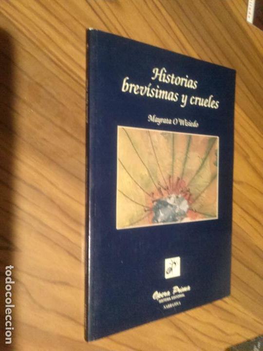 Libri di seconda mano: HISTORIAS BREV&Iacute;SIMAS Y CRUELES. MAYRATA O&acute;WISIEDO. OPERA PRIMERA. BUEN ESTADO. R&Uacute;STICA