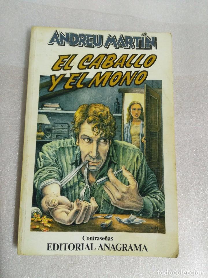 Libros de segunda mano: ANDREU MART&Iacute;N . EL CABALLO Y EL MONO . ANAGRAMA - Foto 1