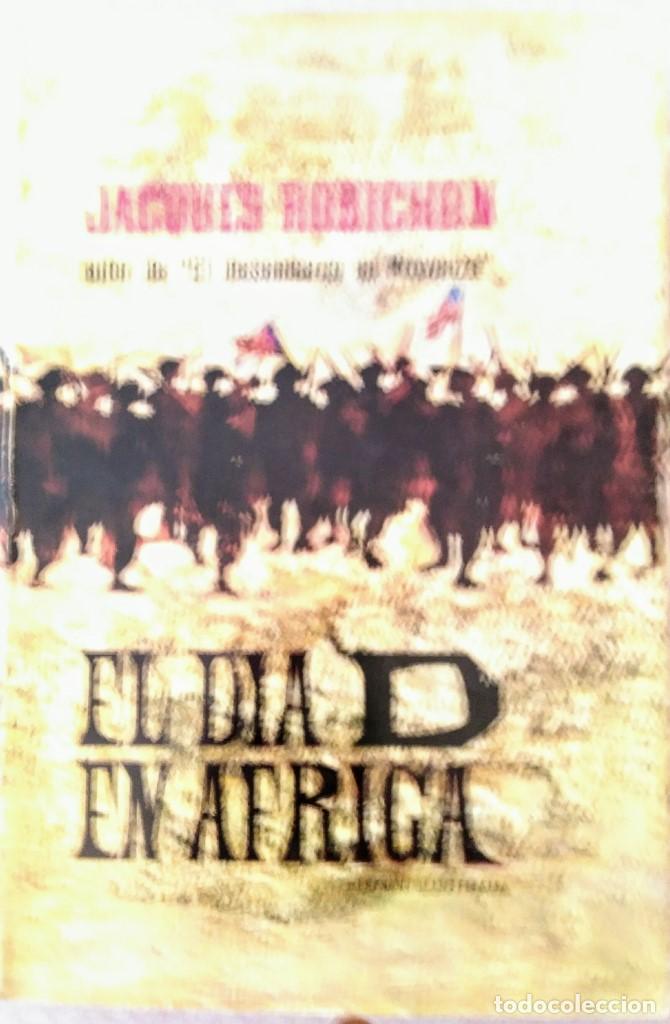 Libros de segunda mano: El d&iacute;a D &Aacute;frica &ndash; Jaques Robichon - Foto 1